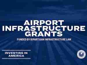Biden-Harris Administration announces $76 million in grants from Bipartisan Infrastructure Law to modernize airports