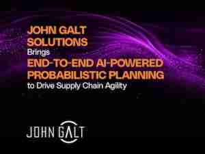 John Galt Solutions brings end-to-end AI-powered probabilistic planning to drive supply chain agility 